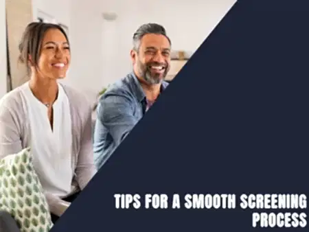 Tips for a Smooth Screening Process