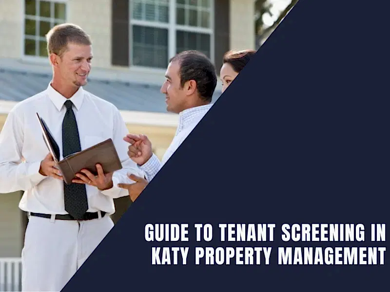 Read more about the article Guide to Tenant Screening in Katy Property Management