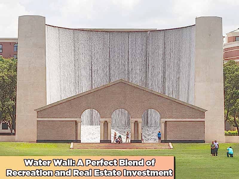 Read more about the article Water Wall: A Perfect Blend of Recreation and Real Estate Investment