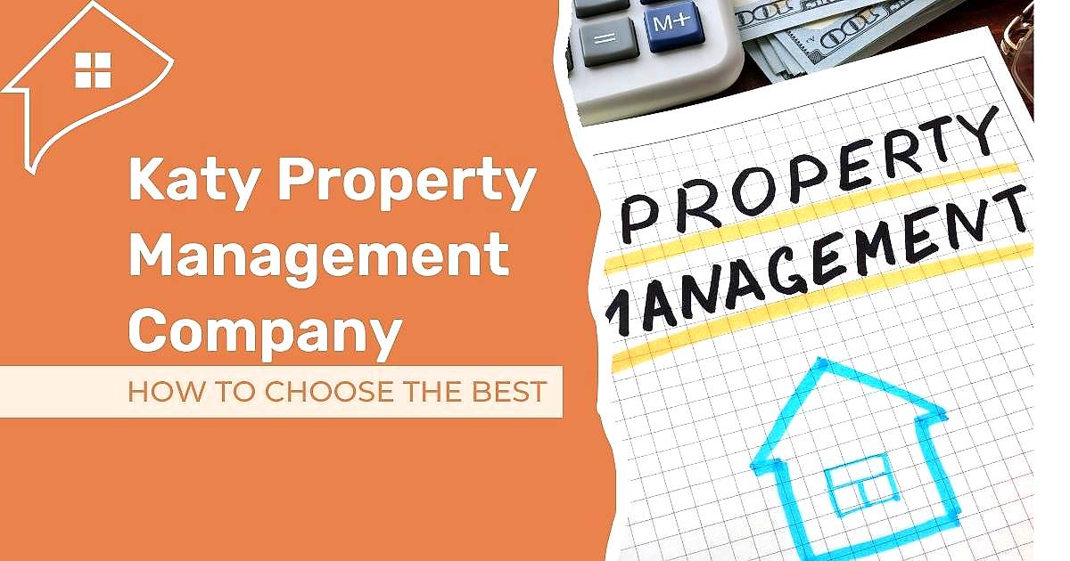 Read more about the article How to Choose the Best Katy Property Management Company