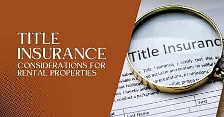 Read more about the article Title Insurance Considerations for Rental Properties