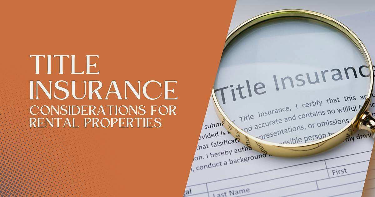 Read more about the article Title Insurance Considerations for Rental Properties