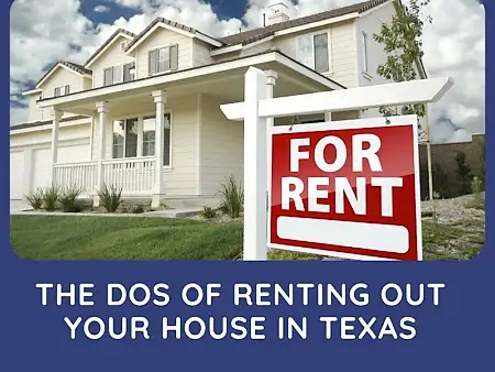 Dos and Don’ts of Renting Out Your House in Texas Explained